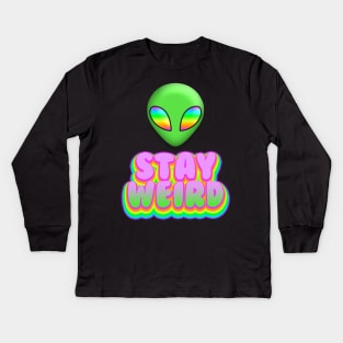 Stay Weird Kids Long Sleeve T-Shirt